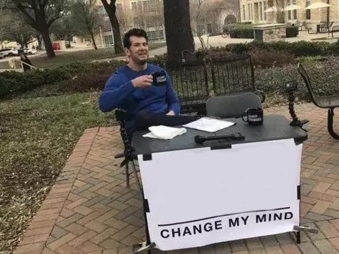 Change My Mind meme about Earthling Co